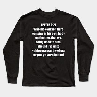 Bible Verse 1 Peter 2:24 Long Sleeve T-Shirt